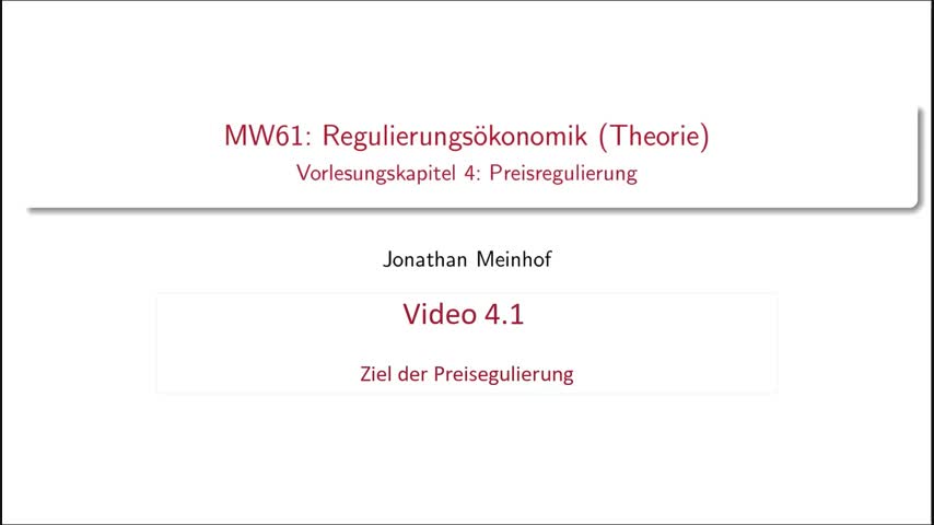 Vorlesung 4.1 - MW61 (Regulierungsökonomik) Kurs 1
