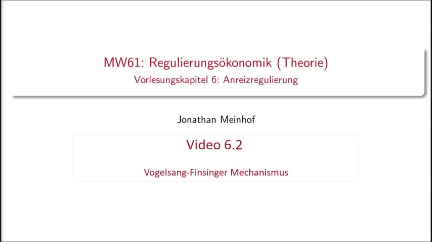 Vorlesung 6.2 - MW61 (Regulierungsökonomik) Kurs 1