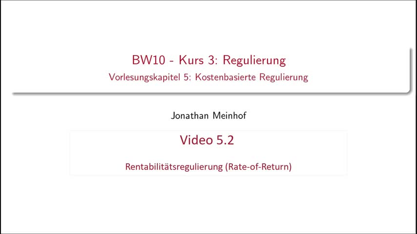 Vorlesung 5.2 - BW10 Kurs 3: Regulierung