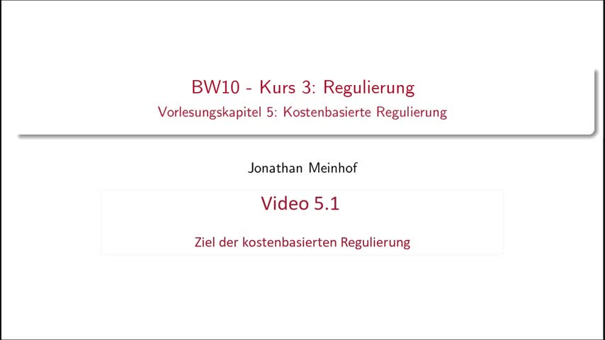 Vorlesung 5.1 - BW10 Kurs 3: Regulierung