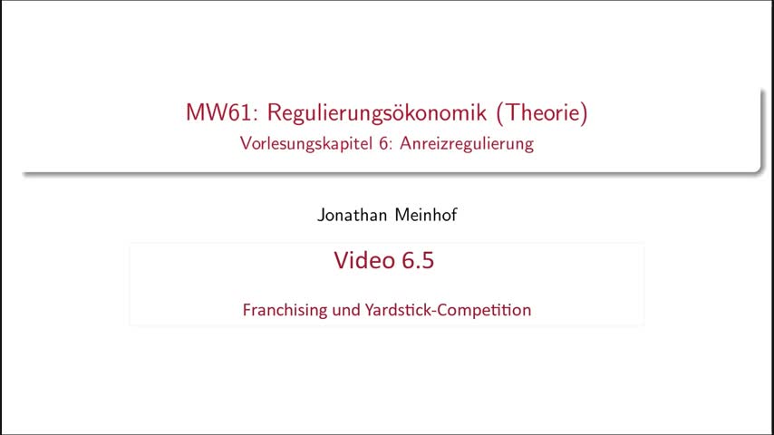 Vorlesung 6.5 - MW61 (Regulierungsökonomik) Kurs 1