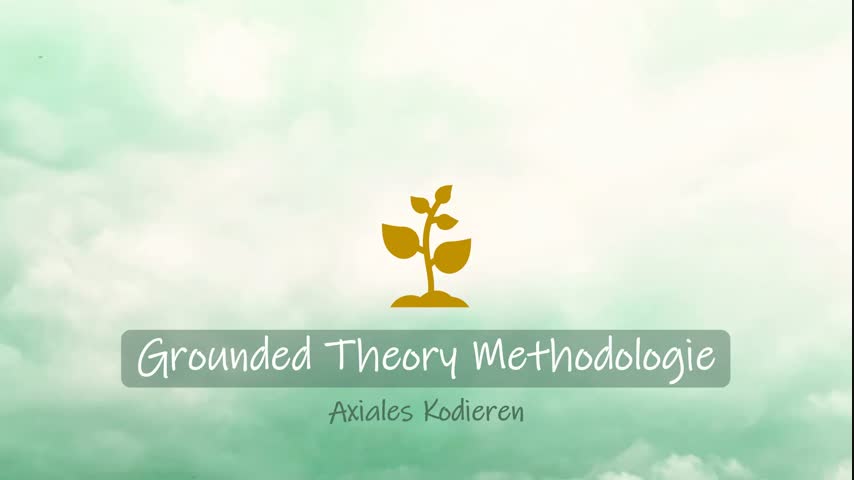 Grounded Theory Methodologie - Axiales Kodieren