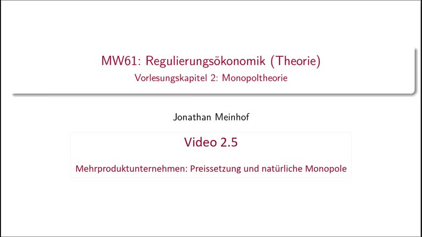 Vorlesung 2.5 - MW61 (Regulierungsökonomik) Kurs 1