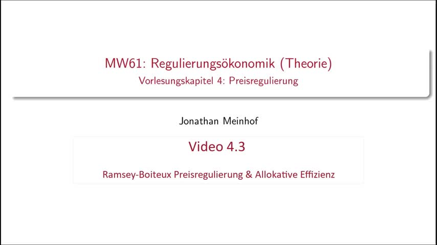 Vorlesung 4.3 - MW61 (Regulierungsökonomik) Kurs 1