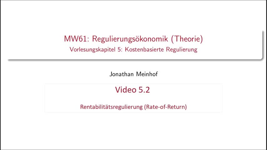 Vorlesung 5.2 - MW61 (Regulierungsökonomik) Kurs 1