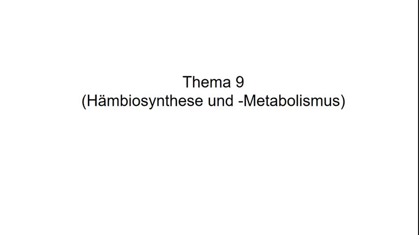 TB6 - 9 Vorlesung Biochemie Piekorz-WiSe 2021 - Blut H mbiosynthese Metabolismus