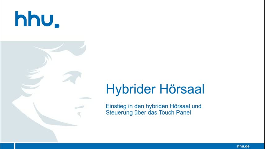 HHU Hybrider Hoersaal 1 - Einstieg in den hybriden Hoersaal und das Touch Panel